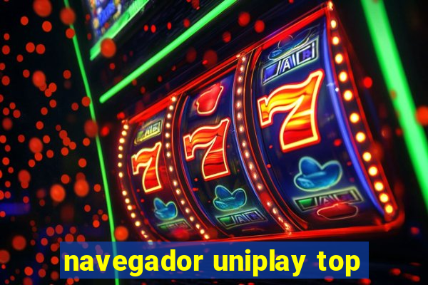 navegador uniplay top